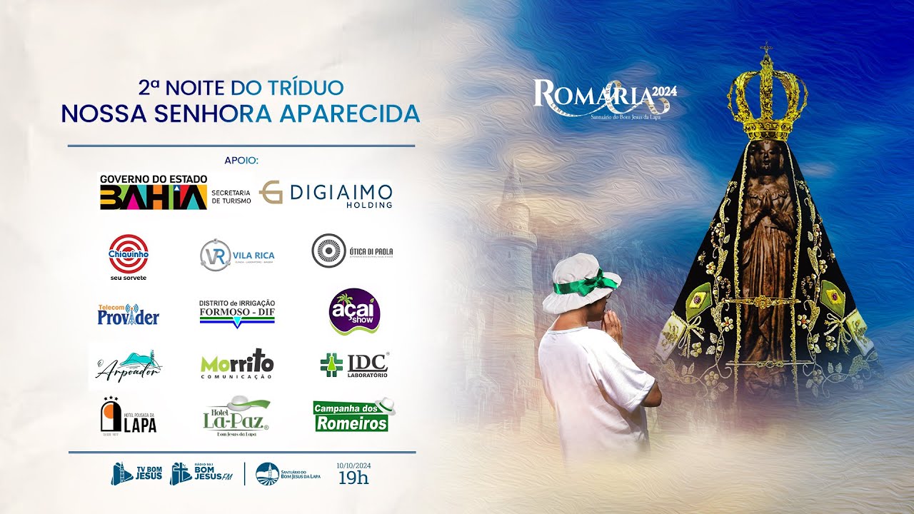 2ª Noite do Tríduo a Nossa Senhora Aparecida no Santuário do Bom Jesus da Lapa - 10/10/2024 - 19h