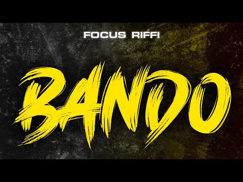 FOCUS X RIFFI - BANDO (LYRICSVIDEO)