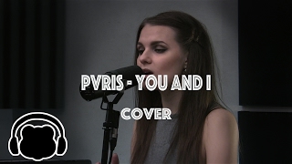 PVRIS - You And I [BearPhonic Cover]