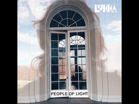 LUKKA- People of Light [ Official Lyric Music Video]