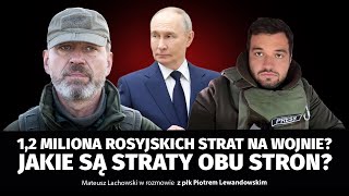Rosja straciła 1,2 miliona żołnierzy? Co dzieje się na froncie? płk Piotr Lewandowski i M. Lachowski