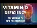 Vitamin D Deficiency RIFE Frequencies Treatment Energy Quantum Medicine With Bioresonance
