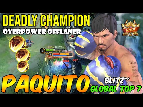Overpower Offlaner Paquito [Top 7 Global Paquito] BLITZ~ Mobile Legends Gameplay