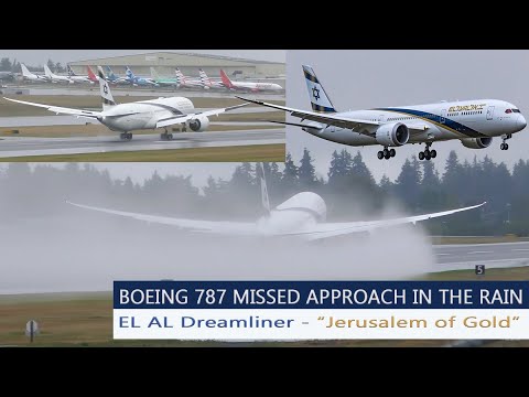 787 - Missed approach in the rain - El Al 787 "Jerusalem of Gold"[4K]