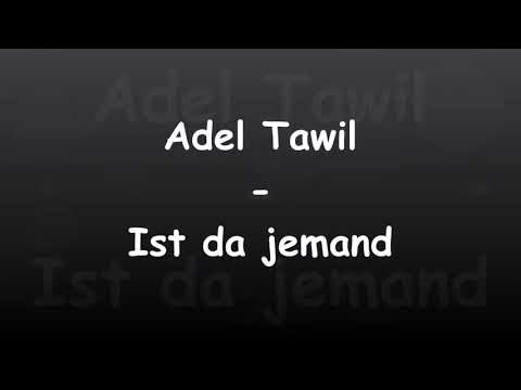 Adel Tawil - Ist da jemand - Lyrics- Sadboy