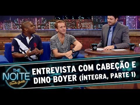 The Noite com Cabeção e Dino Boyer (Parte 1)