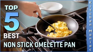 Top 5 Best Non Stick Omelette Pans | Non-stick, Dishwasher Safe, Oven Safe, PFOA Free | Review 2025