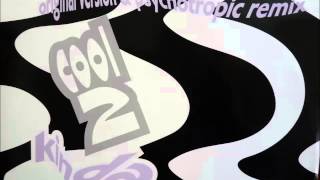 Cool 2 - Kinda Groovy (Psychotropic Remix)