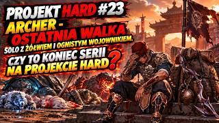 Kis kép - PROJEKT HARD #23 | ARCHER - SOLO Z ŻÓŁWIEM I OGNISTYM WOJOWNIKIEM. CZY TO KONIEC SERII NA PH?