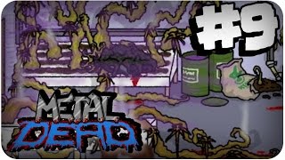PLANT POISON! Metal Dead [Part 9]