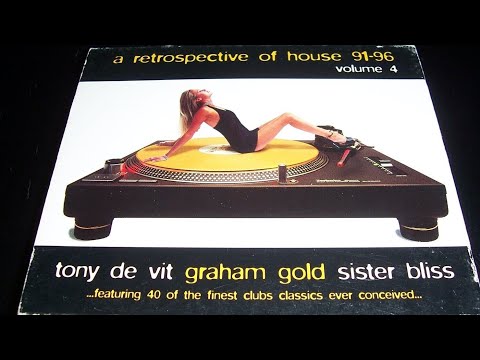 A Retrospective Of House 91- 96 Sister Bliss Tony De Vit , Graham Gold