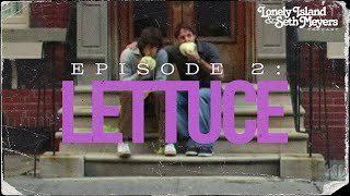 Lettuce | The Lonely Island and Seth Meyers Podcast Episode 2