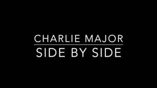 Charlie Major - Side By Side