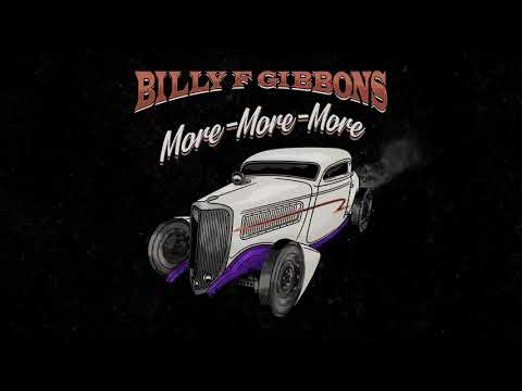 Billy F Gibbons - More-More-More  (Official Audio)