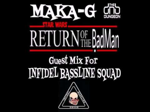 MAKA-G - Return of The Badman - Guest mix for IBS