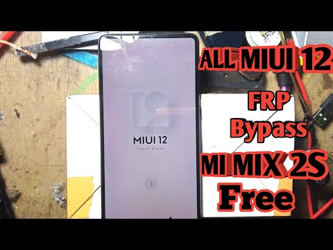 ALL MIUI 12 Bypass AKUN GOOGLE MI MIX 2S || Bypass account google mi mix 2s FREE