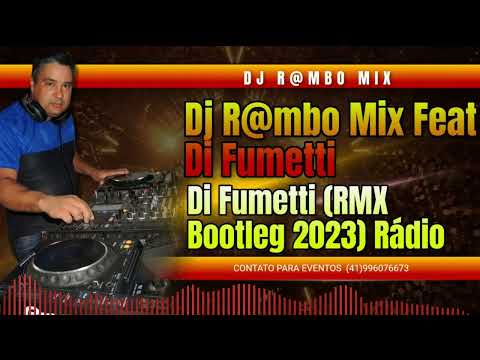 Di Fumetti - Di Fumetti (RMX Dj R@mbo Mix Bootleg 2023) Rádio