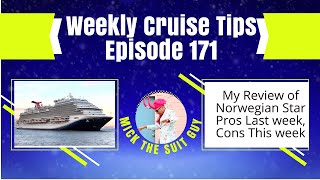 Weekly Cruise Tips Episode 171 Norwegian Star Cons