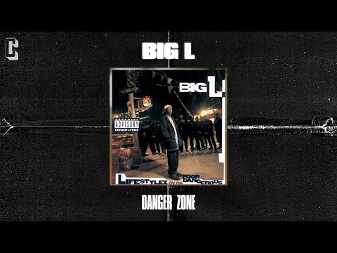 Big L - Danger Zone (Official Audio)