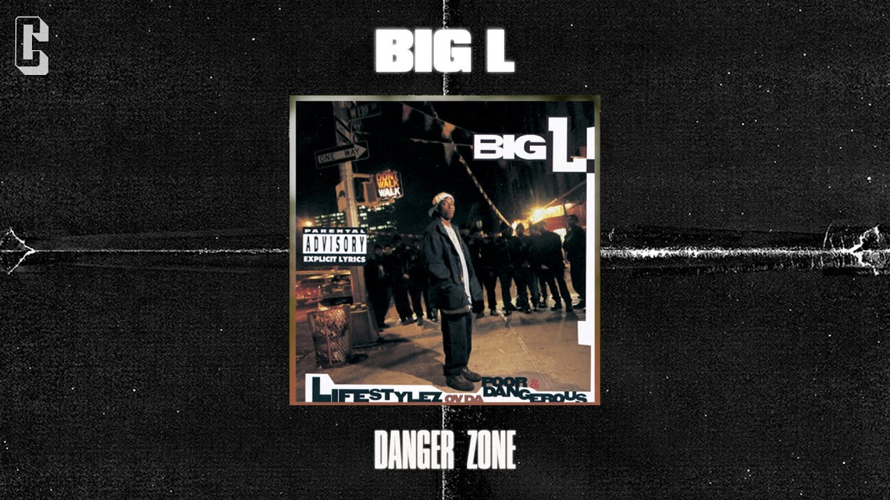 Big L - Danger Zone