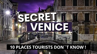 Venice, Italy: Top 10 Hidden Gems and Secret Spots you need to visit!