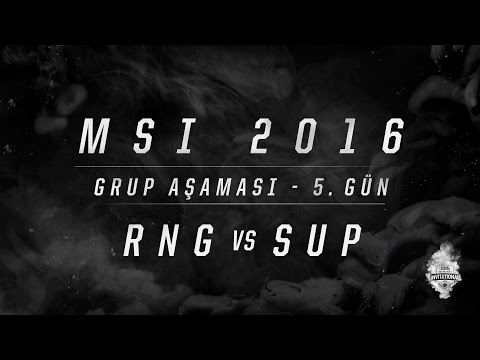 MSI 2016 Grup Aşaması - 5. Gün: RNG vs SUP