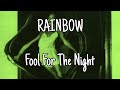 RAINBOW - Fool For The Night (Lyric Video)