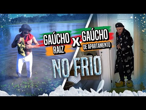 GAÚCHO RAIZ x GAÚCHO DE APARTAMENTO NO FRIO