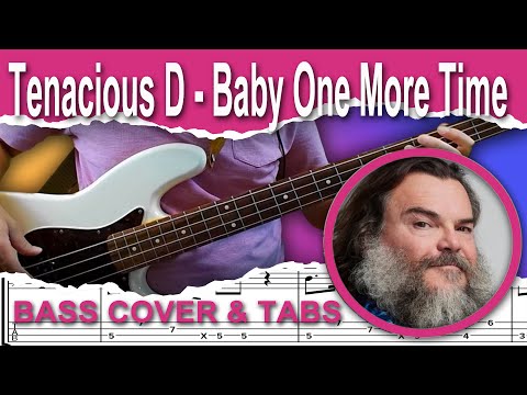 Tenacious D. - Baby One More Time (Bass Cover) + TABS