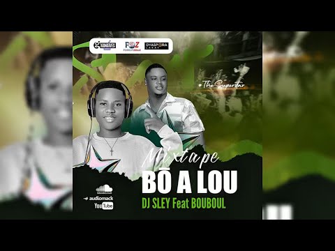DJ SLEY - BÒ A LOU Mixtape X BOUBOUL [ Official audio ]