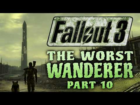 Fallout 3 Worst Wanderer Part 10