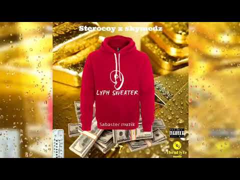 Sterocoy ft Sky Medz - 9Lyph Sweater (Official Audio)