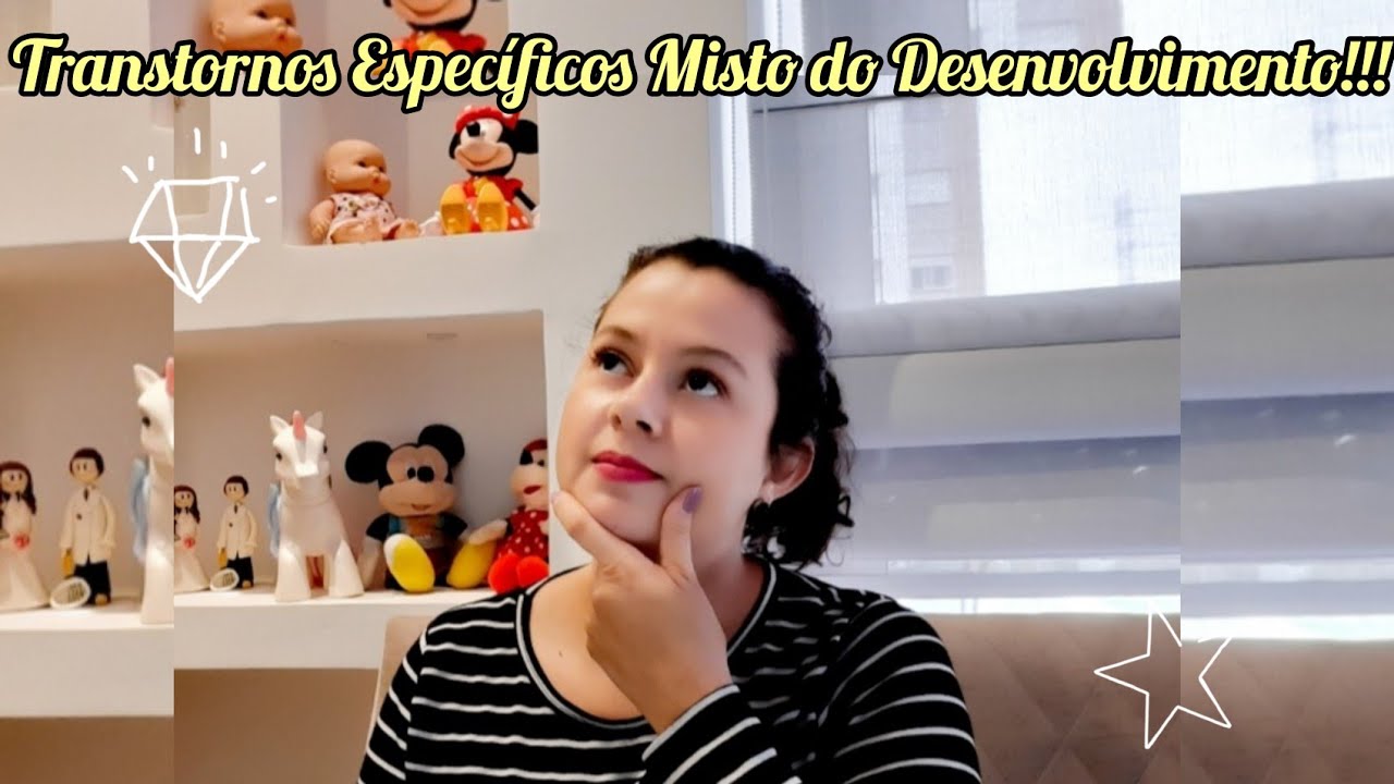 Transtornos Específicos Misto do Desenvolvimento!!! CID 10 F83.