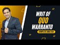 Writ of Quo Warranto | Complete Analysis