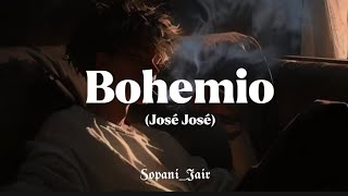 Bohemio / José José (LYRICS) #josejose #elpríncipedelacanción