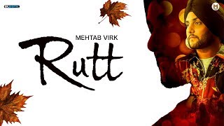 Rutt : Mehtab Virk (Official Song) Valentine's Day Special Song | Latest Punjabi Songs 2019