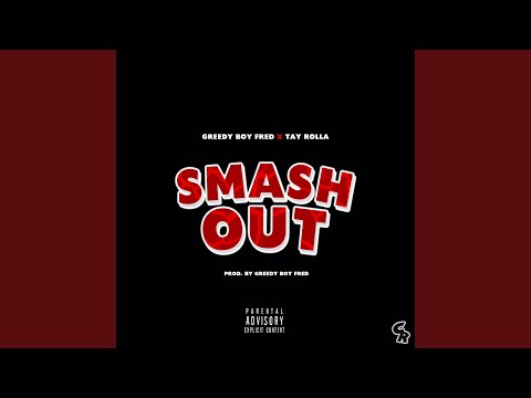 Smash Out (feat. Tay Rolla)