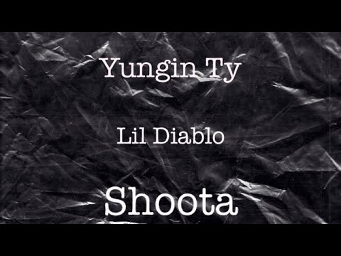 Yungin Ty - Shoota Ft Lil Diablo (Official Audio)