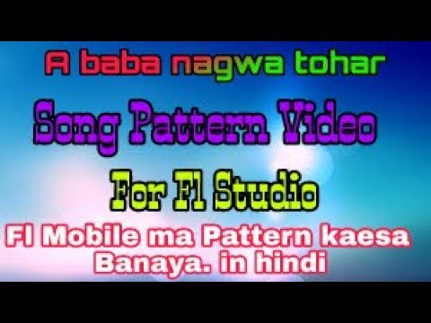 (A Baba Nagwa Tohar full Pattern)_How To Make Pattern In Fl Mobile In Hindi.