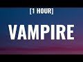 Olivia Rodrigo - Vampire [1 HOUR/Lyrics]