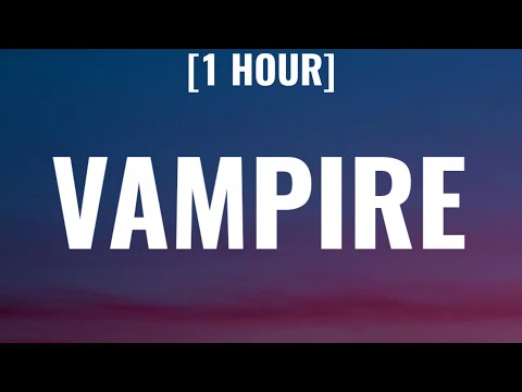 Olivia Rodrigo - Vampire [1 HOUR/Lyrics]