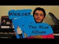 Forever Spinning Weezer The Blue Album