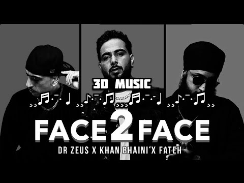 Face 2 Face | Khan bhaini | Fateh | Dr Zeus | 3D Concert Hall Music