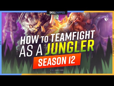 How to Teamfight as a Jungler in Season 12 - League of Legends