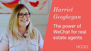 The power of WeChat for real estate agents - Harriet Geoghegan