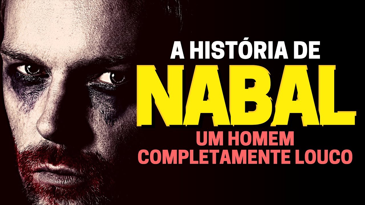 QUEM FOI NABAL NA BÍBLIA? A HISTÓRIA DO MARIDO DE ABIGAIL