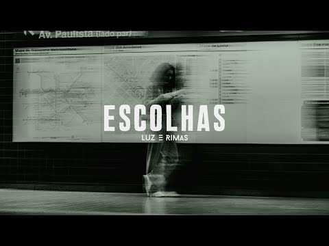 Luz e Rimas | Escolhas (Vídeo Oficial)