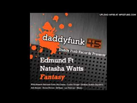 Edmund Ft Natasha Watts   Fantasy Ray Paxon Vocal Deep Mix