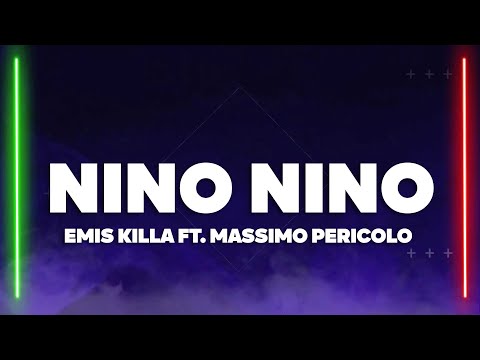 Emis Killa, Merk & Kremont, Massimo Pericolo - Nino Nino (Testo/Lyrics)