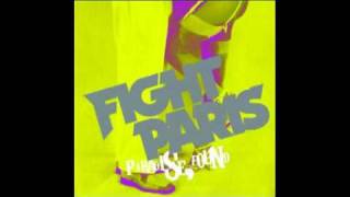 Fight Paris - You Gotta Stop &amp; Smell The Roses